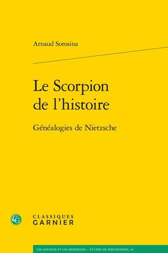 Le Scorpion de l'histoire: Genealogies de Nietzsche