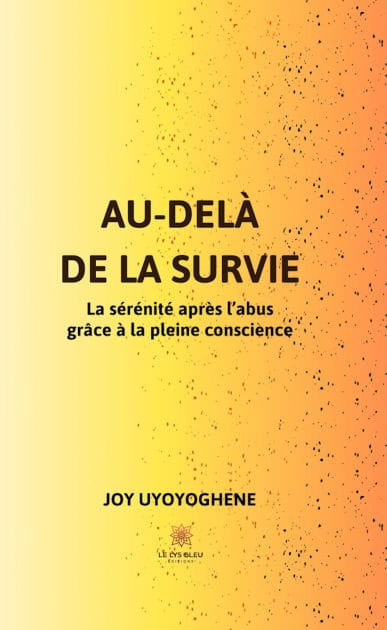 Au-delà de la survie: La sérénité après l'abus grâce à la pleine conscience