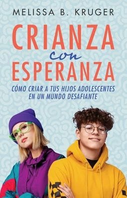 Crianza con esperanza (Parenting with Hope)