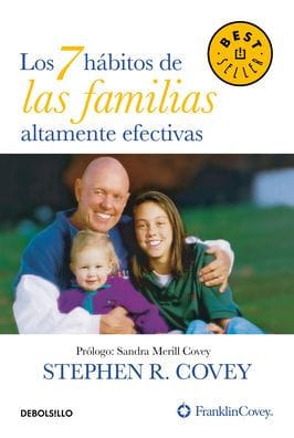 Los 7 hábitos de las familias altamente efectivas / The 7 Habits of Highly Effective Families