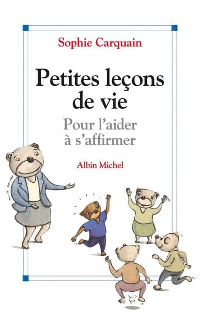 Petites leçons de vie: Pour l'aider à s'affirmer
