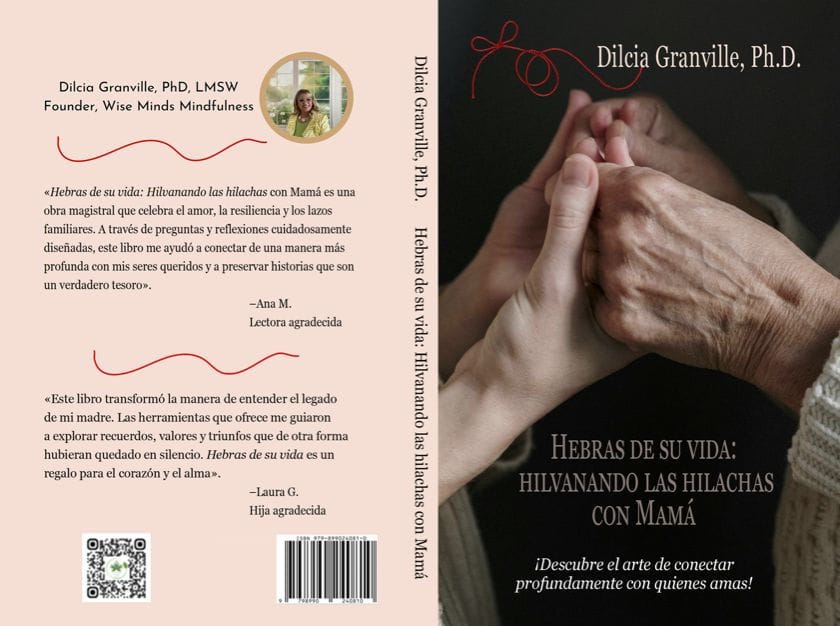 Hebras de su vida: Hilvanando las hilachas con Mamï¿½:Descubre el arte de conectar profundamente con quienes amas.