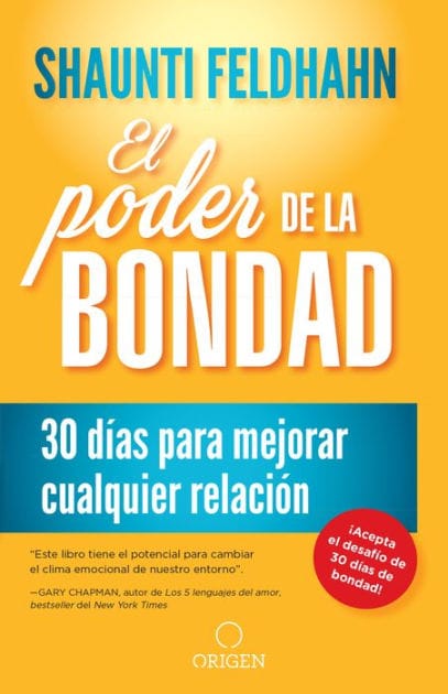 El poder de la bondad: 30 días para mejorar cualquier relación / The Kindness Challenge