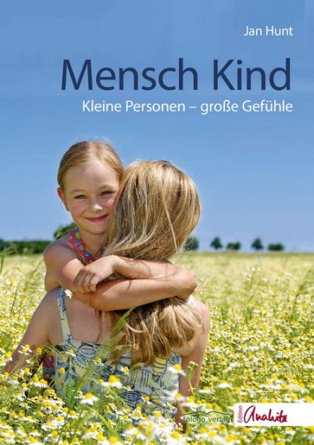 Mensch Kind: Kleine Personen - große Gefühle
