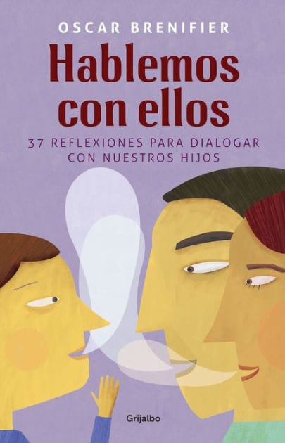 Hablemos con ellos: 37 reflexiones para dialogar con nuestros hijos