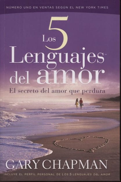 Los 5 lenguajes del amor: El secreto del amor que perdura / The Five Love Languages