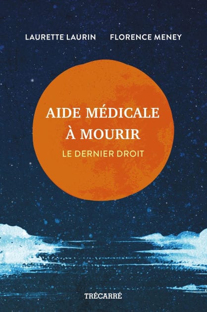 Aide médicale à mourir: Le dernier droit