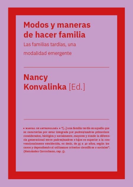 Modos y maneras de hacer familia: Las familias tardías, una modalidad emergente