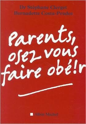 Parents, Osez Vous Faire Obï¿½ï¿½r