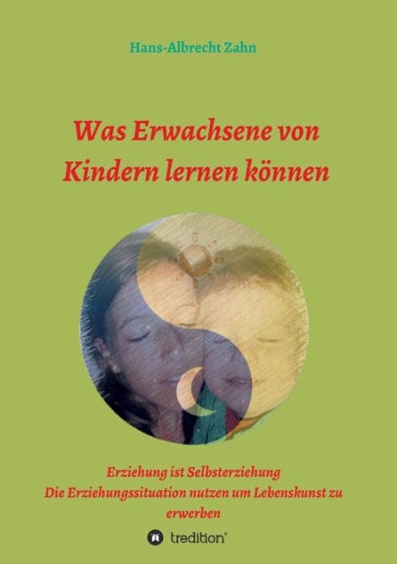 Was Erwachsene von Kindern lernen können