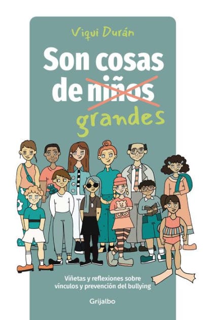 Son cosas de grandes: Viñetas y reflexiones sobre vínculos y prevención del bullying
