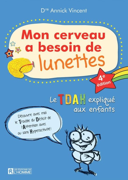Mon cerveau a besoin de lunettes: Le TDAH expliqué aux enfants
