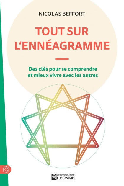 Tout sur l'ennéagramme: Des clés pour se comprendre et mieux vivre avec les autres