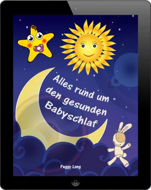 Alles rund um den gesunden Babyschlaf: Sanfter Babyschlaf ist (k)ein Kinderspiel (Babyschlaf-Ratgeber: Tipps zum Einschlafen & Durchschlafen im 1. Lebensjahr)