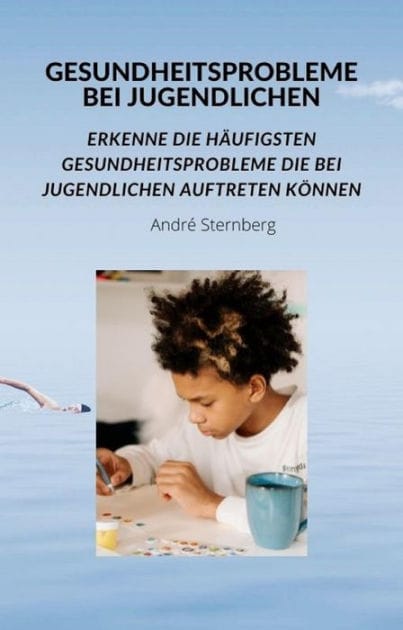Gesundheitsprobleme bei Jugendlichen: Erkenne die häufigsten Gesundheitsprobleme die bei Jugendlichen auftreten können