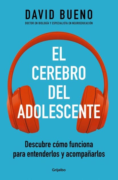 El cerebro del adolescente: Descubre cómo funciona para entenderlos y acompañarlos