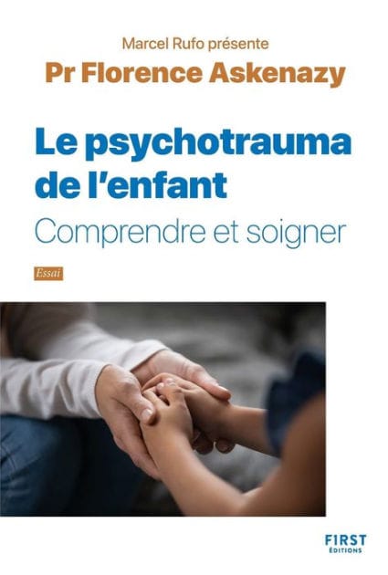Les Psychotraumas de l'enfant - Comprendre et soigner