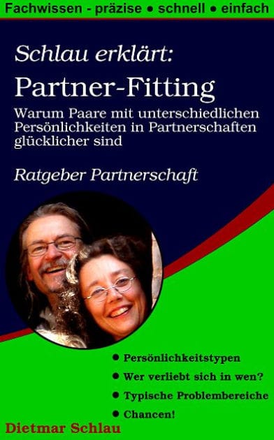 Partner-Fitting: Warum unterschiedliche Persönlichkeiten in Partnerschaften glücklicher sind
