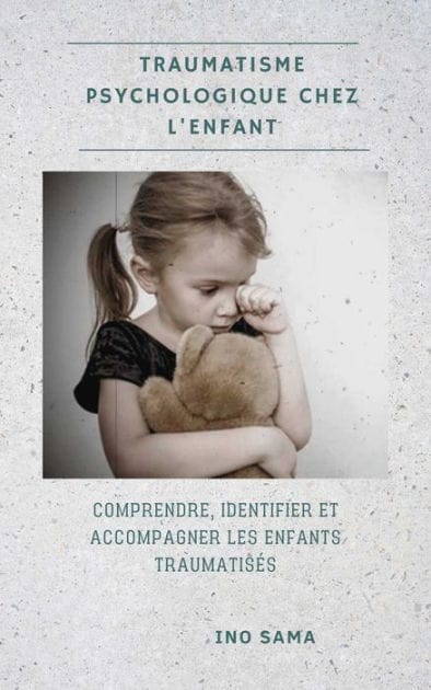 Traumatisme Psychologique chez l'Enfant