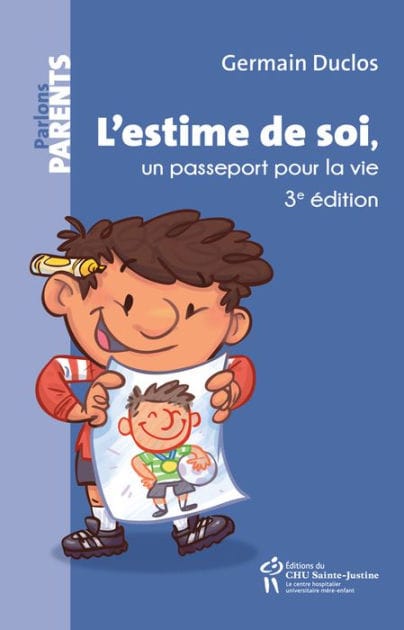 L'estime de soi, un passeport pour la vie: 3e édition