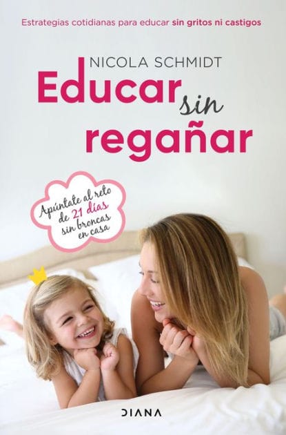 Educar sin regañar: Estrategias cotidianas para educar sin gritos ni castigos