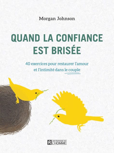 Quand la confiance est brisée: 40 exercices pour restaurer l'amour et l'intimité dans le couple