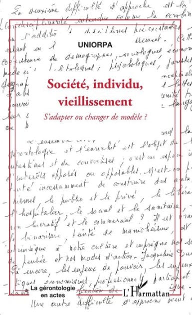Société, individu, vieillissement: S'adapter ou changer de modèle ?