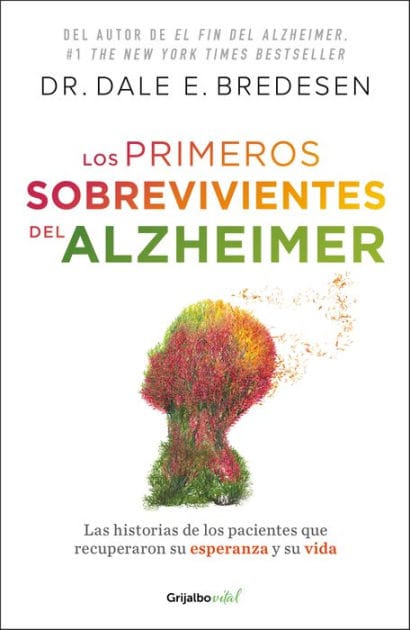 Los primeros sobrevivientes del Alzheimer: La historia de los pacientes que recuperaron su esperanza y su vida