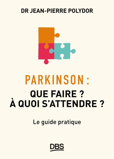 Parkinson: Que faire ? A quoi s attendre ?