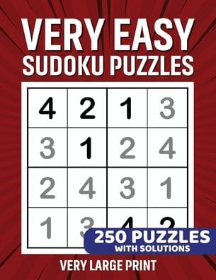 A Very Big And Very Easy Sudoku Puzzle Book! 250 4x4 Sudoku Puzzles: Very Large Puzzles with Large Print
