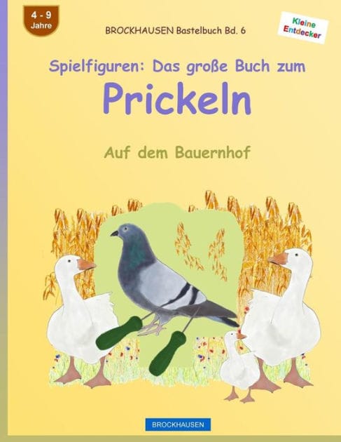 BROCKHAUSEN Bastelbuch Bd. 6 - Spielfiguren: Das große Buch zum Prickeln: Auf dem Bauernhof