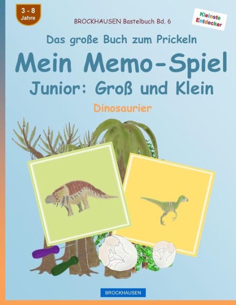 BROCKHAUSEN Bastelbuch Bd. 6 - Das große Buch zum Prickeln - Mein Memo-Spiel Junior: Groß und Klein: Dinosaurier