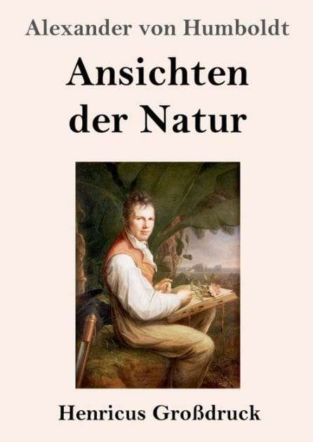 Ansichten der Natur (Groï¿½druck)