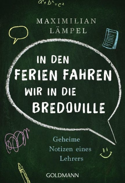 "In den Ferien fahren wir in die Bredouille": Geheime Notizen eines Lehrers