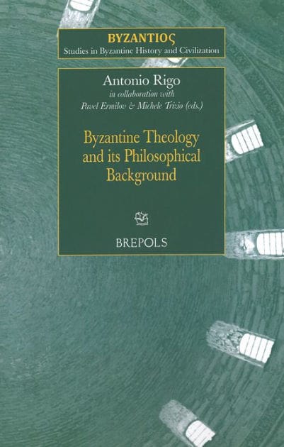 Byzantine Theology and its Philosophical Background