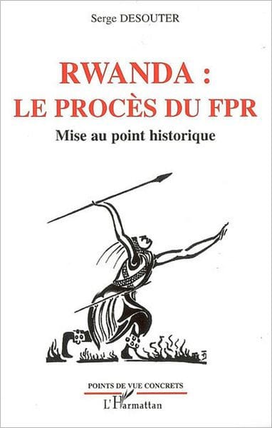 Rwanda le procès du FPR: Mise au point historique