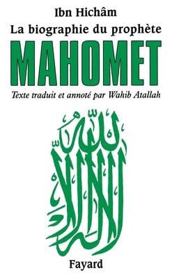 La biographie du prophï¿½te Mahomet