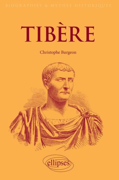 Tibère: L'empereur mal-aimé