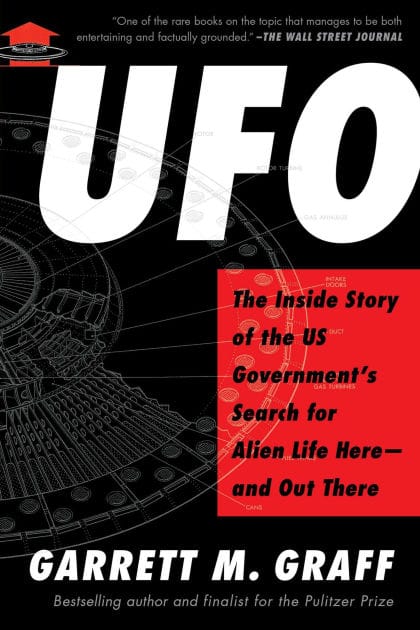 UFO: The Inside Story of the US Government's Search for Alien Life Here-and Out There