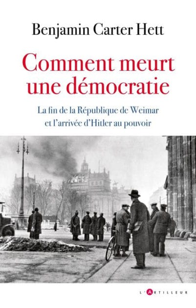 Comment meurt une démocratie: La fin de la République de Weimar et l'ascension d'Hitler
