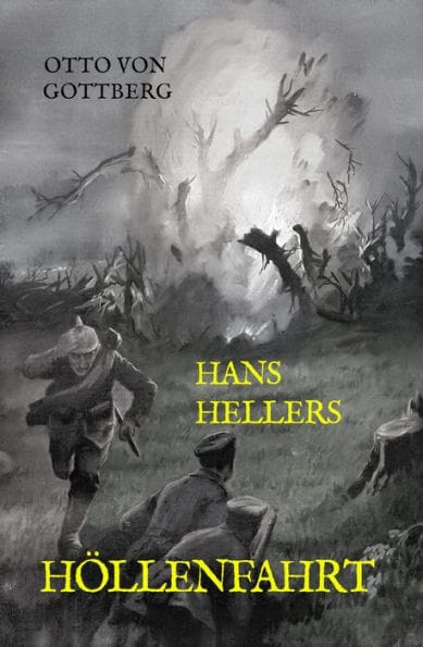 Hans Hellers Höllenfahrt: Erlebnisse in französischer Kriegsgefangenschaft