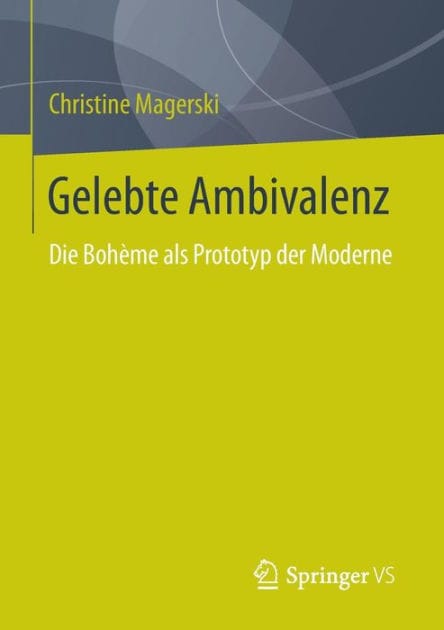 Gelebte Ambivalenz: Die Bohï¿½me als Prototyp der Moderne