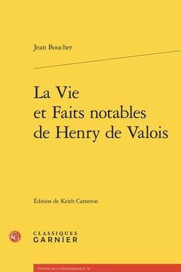 La Vie et Faits notables de Henry de Valois