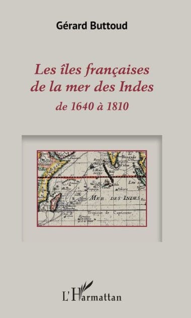 Les îles françaises de la mer des Indes: de 1640 à 1810