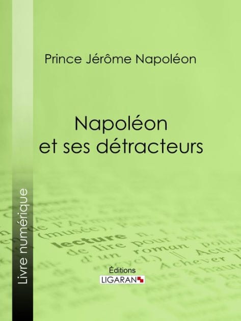 Napoléon et ses détracteurs
