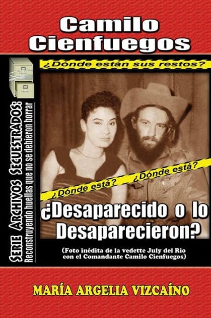 Camilo Cienfuegos: Ã¯Â¿Â½Desaparecido o lo desaparecieron?