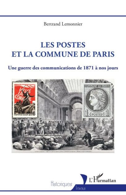 Les postes et la Commune de Paris: Une guerre des communications de 1871 à nos jours