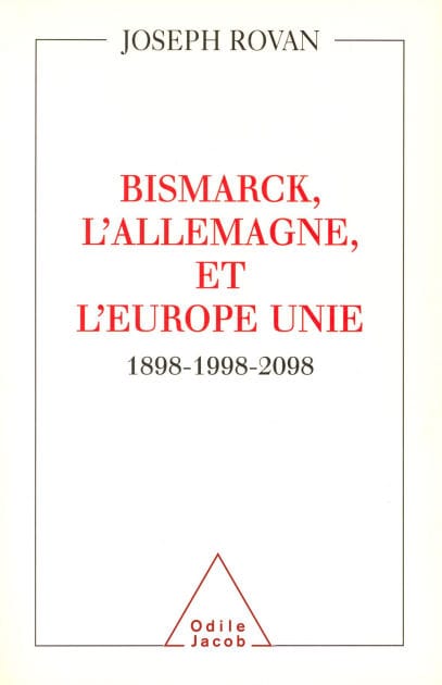 Bismarck, l'Allemagne et l'Europe unie: 1898-1998-2098