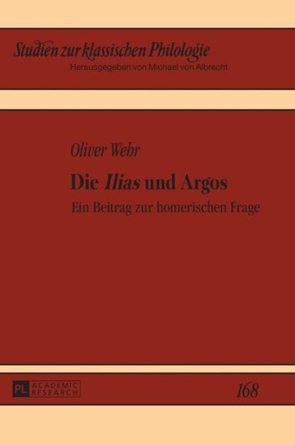 Die «Ilias» und Argos: Ein Beitrag zur homerischen Frage