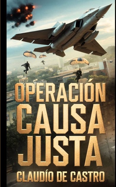 Operaciï¿½n "CAUSA JUSTA": La Invasiï¿½n a PANAMï¿½